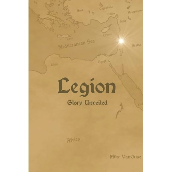 Legion: Glory Unveiled (Paperback)