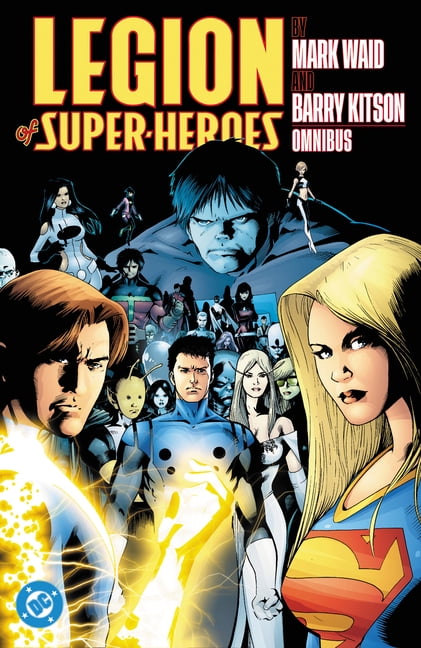 Legion of Super-Heroes by Mark Waid and Barry Kitson Omnibus, (Hardcover)