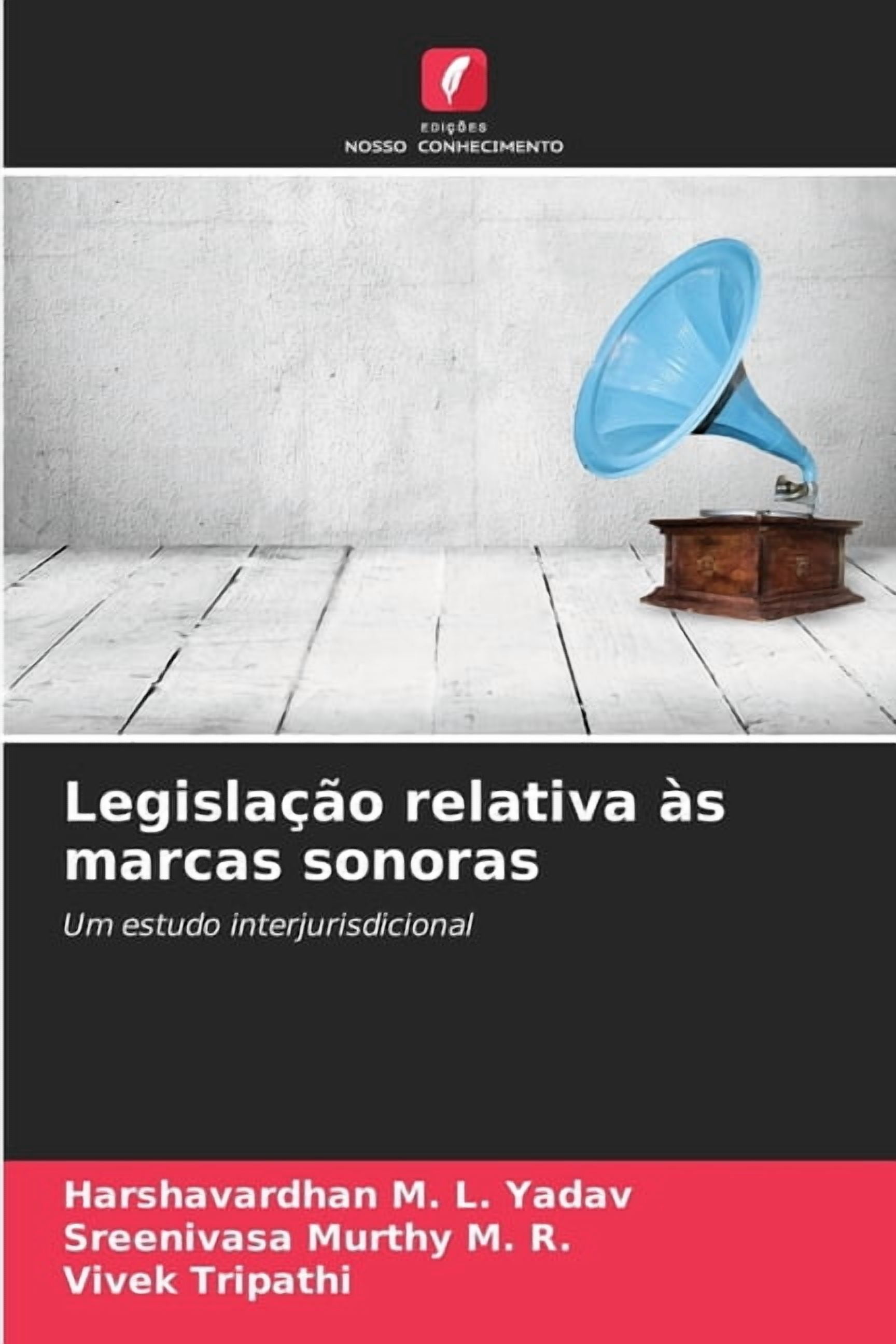 Legislação relativa às marcas sonoras, (Paperback)