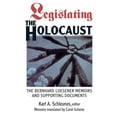 thumbnail image 1 of Legislating the Holocaust: The Bernhard Loesenor Memoirs and Supporting Documents, (Paperback), 1 of 2
