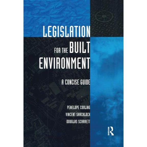 Legislation for the Built Environment: A Concise Guide (Hardcover)