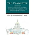 thumbnail image 1 of Legislative Politics and Policy Making The Committee: A Study of Policy, Power, Politics and Obama's Historic Legislative Agenda on Capitol Hill, (Paperback), 1 of 2