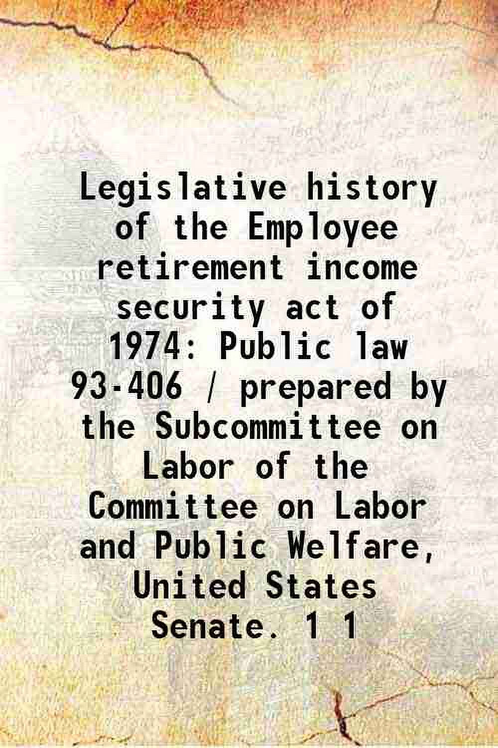 Legislative history of the Employee retirement security act of