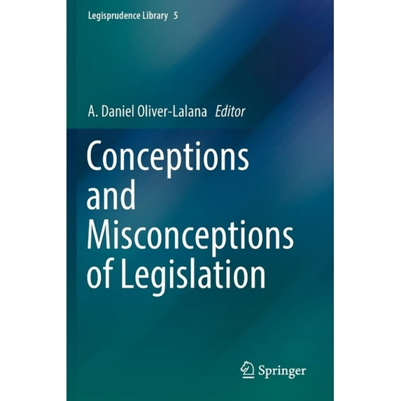Legisprudence Library Conceptions and Misconceptions of Legislation, Book 5, (Paperback)