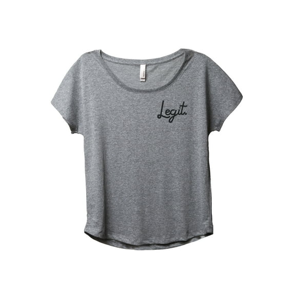 Legit Cursive Women's Fashion Slouchy Dolman T-Shirt Tee Heather Grey Small