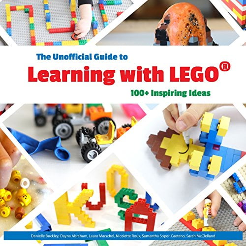 Pre-Owned The Unofficial Guide to Learning with LEGO(R): 100+ Inspiring Ideas (Paperback) 1943730180 9781943730186
