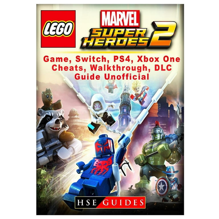 Lego Marvel Super Heroes 2 Game, Switch, PS4, Xb One, Cheats, Walkthrough,  DLC, Guide Unofficial (Paperback)