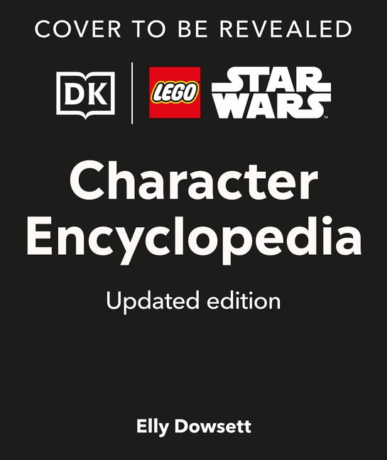 Lego Star Wars Character Encyclopedia (Library Edition): The Ultimate Guide to the Best 200 Minifigures from the Lego St, (Hardcover)