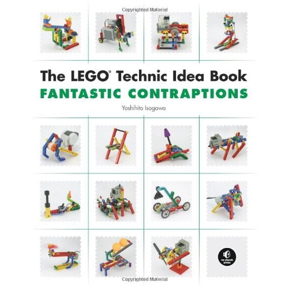 The LEGO Technic Idea Book: Fantastic Contraptions