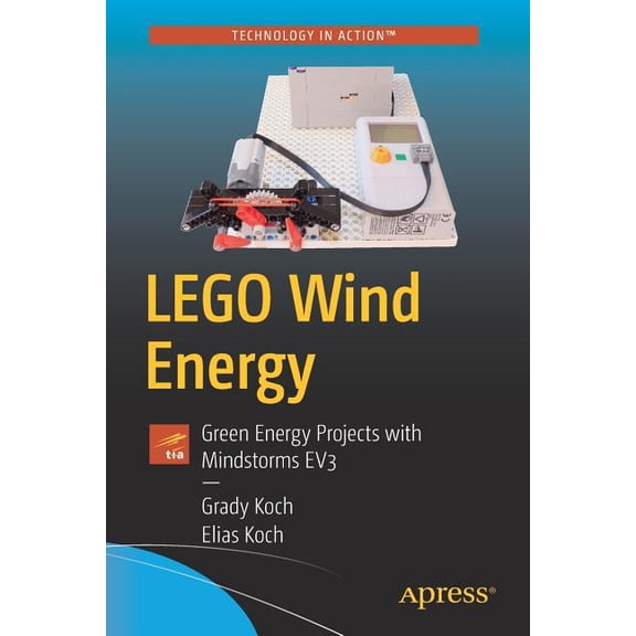 Lego Wind Energy: Green Energy Projects with Mindstorms Ev3, (Paperback)