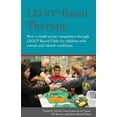 thumbnail image 1 of Lego(r)-Based Therapy: How to Build Social Competence Through Lego(r)-Based Clubs for Children with Autism and Related C, (Paperback), 1 of 1