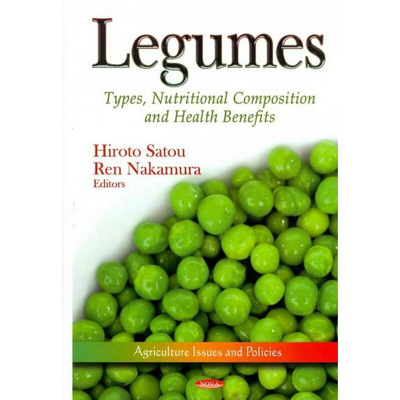 Legumes : Types, Nutritional Composition and Health Benefits