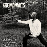 Kromanauts Legwork/Lie to Myself Vinyl Record 7" Single