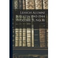 thumbnail image 1 of Lehigh Alumni Bulletin 1943-1944 (volume 31, No. 8); 31, (Paperback), 1 of 1