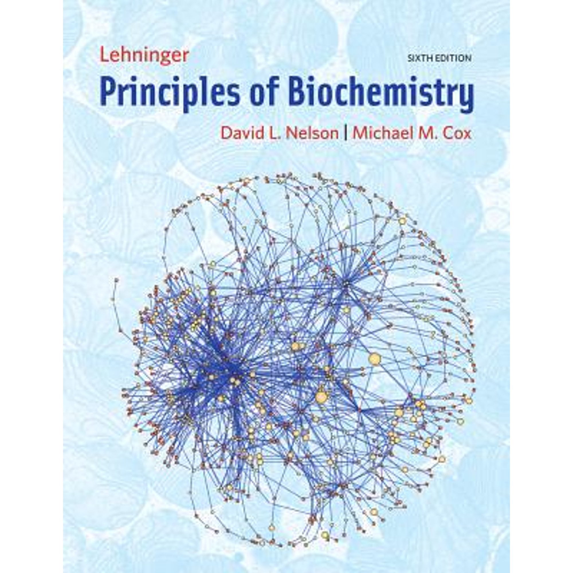 Pre-Owned Lehninger Principles of Biochemistry (Hardcover 9781429234146) by  David L Nelson, Michael M Cox