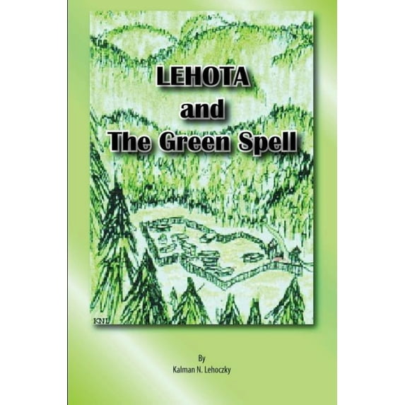 Lehota and the Green Spell_Soft Cover, (Paperback)