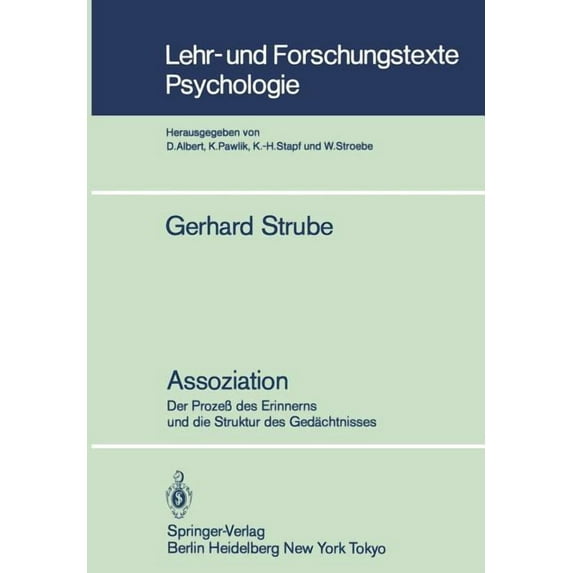 Lehr- Und Forschungstexte Psychologie Assoziation: Der Prozeà Des Erinnerns Und Die Struktur Des Gedächtnisses, Book 6, (Paperback)