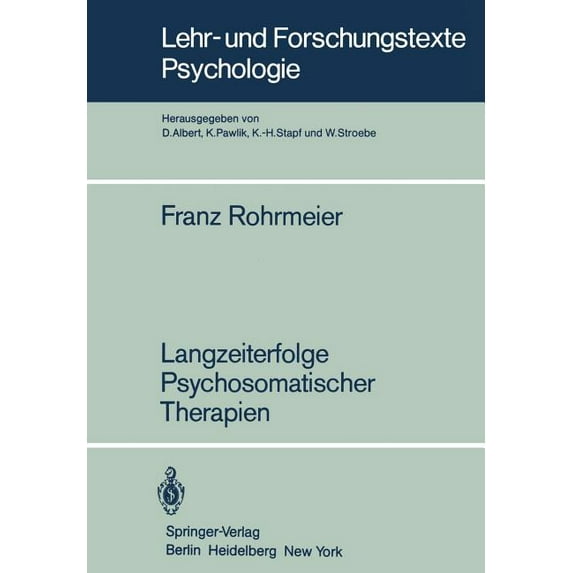 Lehr- Und Forschungstexte Psychologie Langzeiterfolge Psychosomatischer Therapien, Book 3, (Paperback)