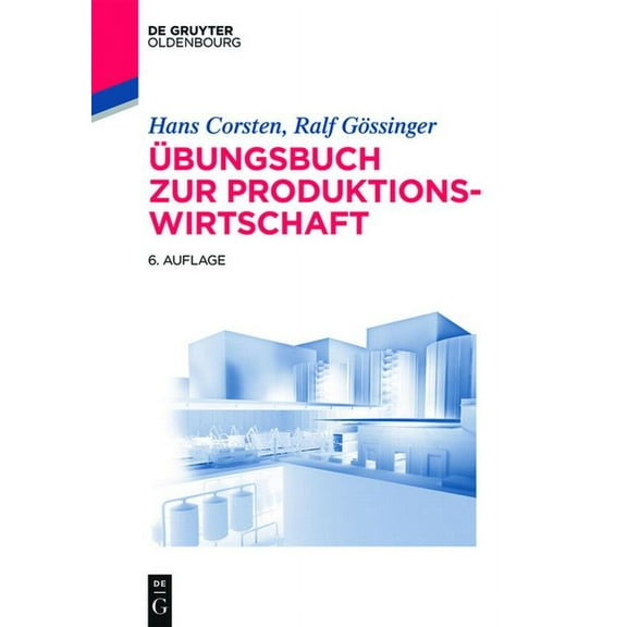 Lehr- Und Handbcher Der Betriebswirtsch bungsbuch Zur Produktionswirtschaft, (Paperback)