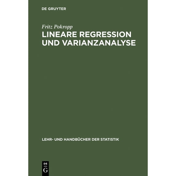 Lehr- Und Handbücher Der Statistik Lineare Regression und Varianzanalyse, (Hardcover)