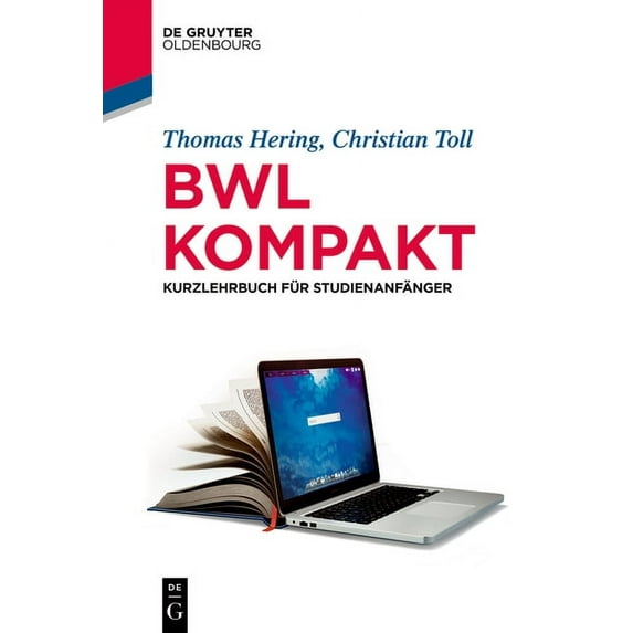 Lehr- Und Handbücher Der Wirtschaftswissenschaft: Bwl Kompakt: Kurzlehrbuch Für Studienanfänger (Paperback)