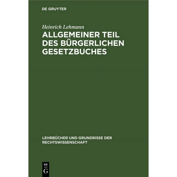 Lehrbücher Und Grundrisse Der Rechtswiss Allgemeiner Teil Des Bürgerlichen Gesetzbuches, Book 1, (Hardcover)