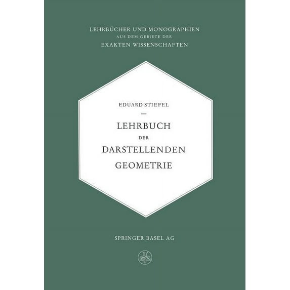 Lehrbücher Und Monographien Aus Dem Gebi Lehrbuch Der Darstellenden Geometrie, Book 11, (Paperback)