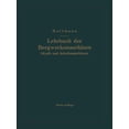 thumbnail image 1 of Lehrbuch Der Bergwerksmaschinen (Kraft- Und Arbeitsmaschinen), (Paperback), 1 of 1