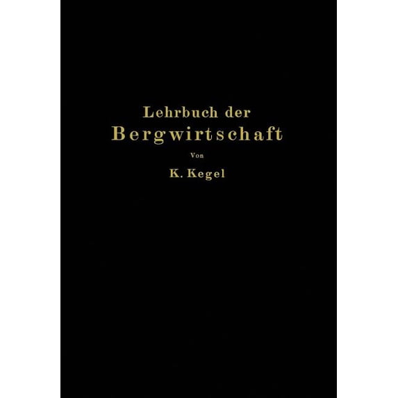 Lehrbuch Der Bergwirtschaft, (Paperback)