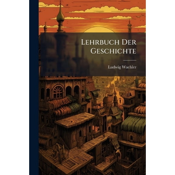 Lehrbuch Der Geschichte, (Paperback)
