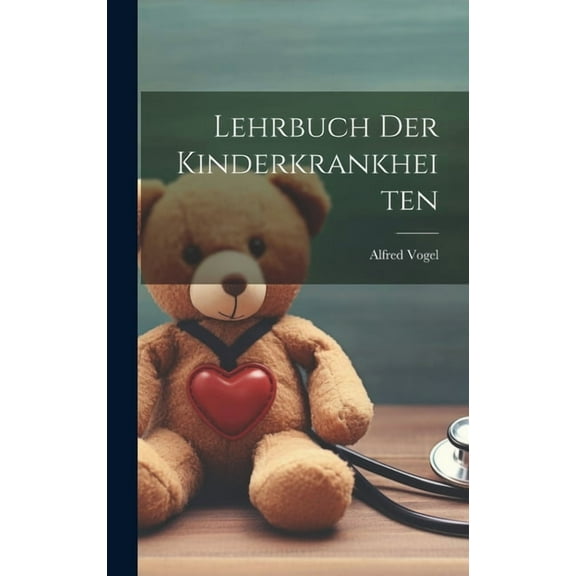Lehrbuch Der Kinderkrankheiten (Hardcover)