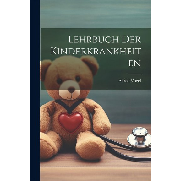 Lehrbuch Der Kinderkrankheiten (Paperback)