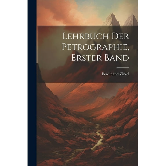 Lehrbuch Der Petrographie, Erster Band, (Paperback)