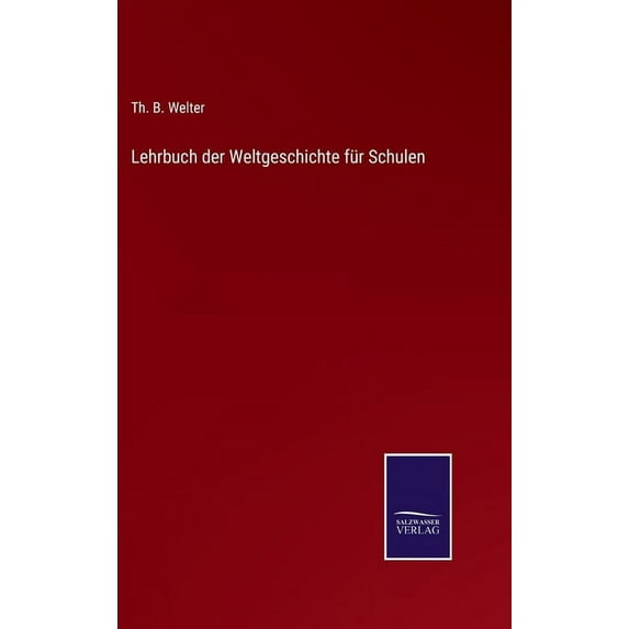 Lehrbuch der Weltgeschichte für Schulen, (Hardcover)