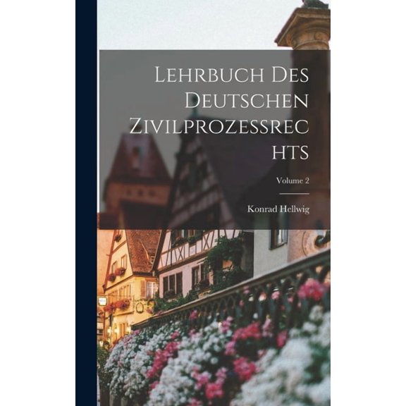 Lehrbuch Des Deutschen Zivilprozessrechts; Volume 2 (Hardcover)