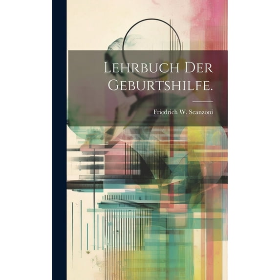 Lehrbuch der Geburtshilfe. (Hardcover)