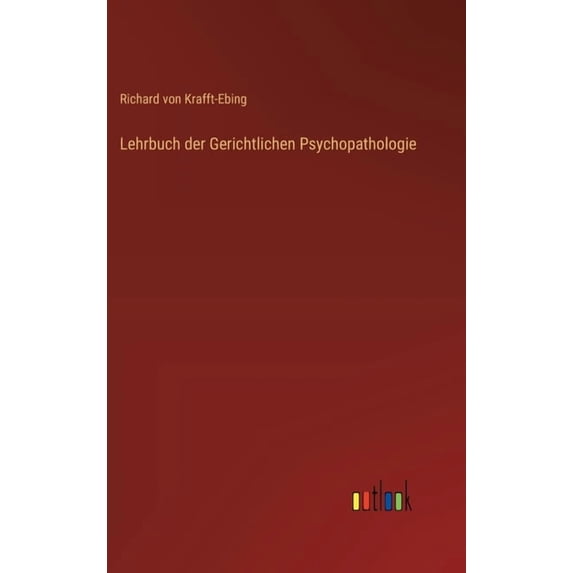Lehrbuch der Gerichtlichen Psychopathologie (Hardcover)