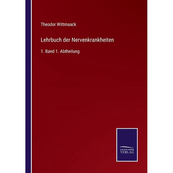 Lehrbuch der Nervenkrankheiten:1. Band 1. Abtheilung