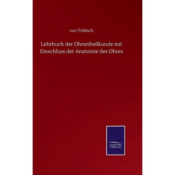 Lehrbuch der Ohrenheilkunde mit Einschluss der Anatomie des Ohres (Hardcover)