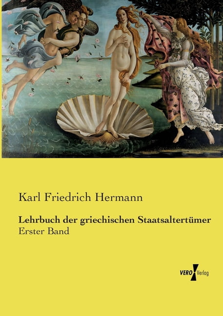Lehrbuch der griechischen StaatsaltertÃ¼mer: Erster Band, (Paperback)