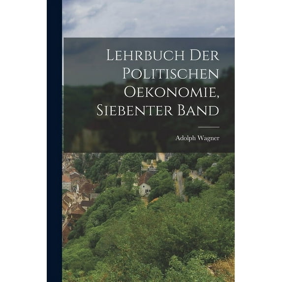 Lehrbuch der politischen Oekonomie, Siebenter Band (Paperback)