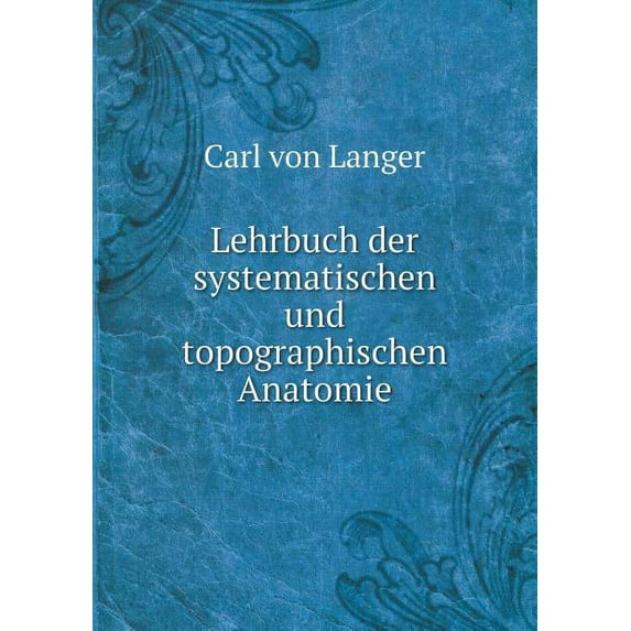 Lehrbuch der systematischen und topographischen Anatomie (Paperback)