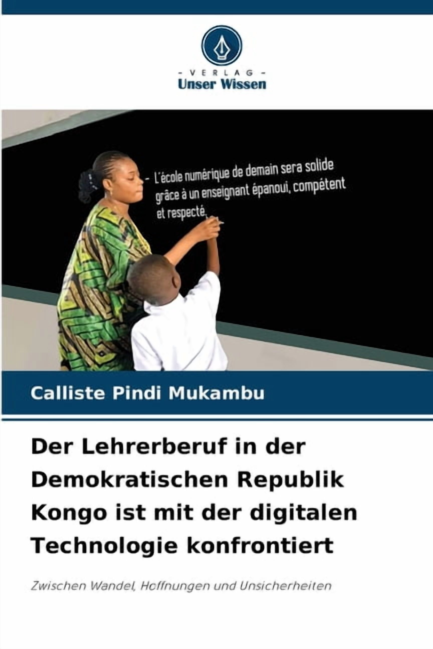 Der Lehrerberuf in der Demokratischen Republik Kongo ist mit der digitalen Technologie konfrontiert, (Paperback)