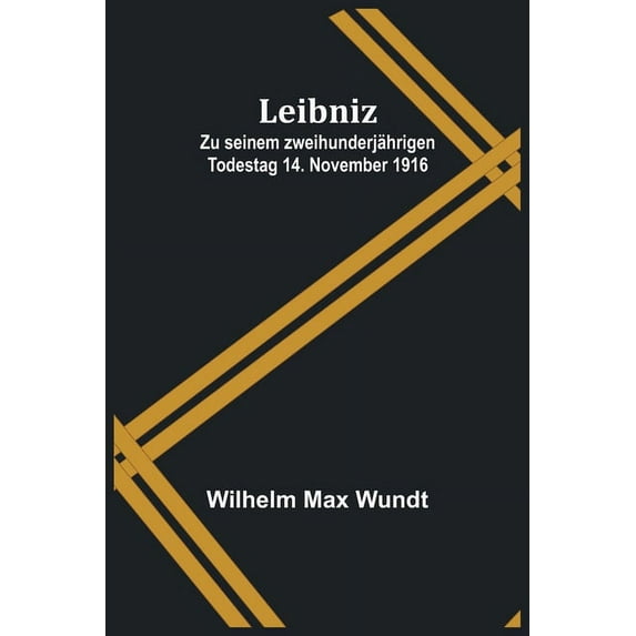 Leibniz: Zu seinem zweihunderjährigen Todestag 14. November 1916, (Paperback)