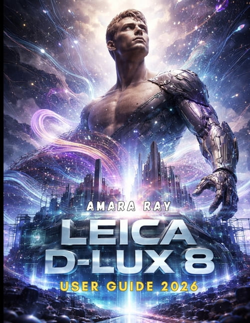 Leica D-Lux 8 User Guide 2026, (Paperback)