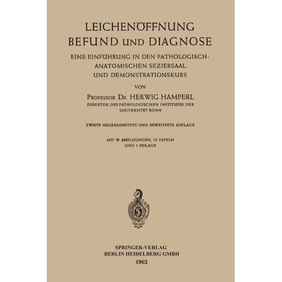 Leichenöffnung Befund und Diagnose: Eine Einführung in den Pathologisch-anatomischen Seziersaal und Demonstrationskurs, (Paperback)
