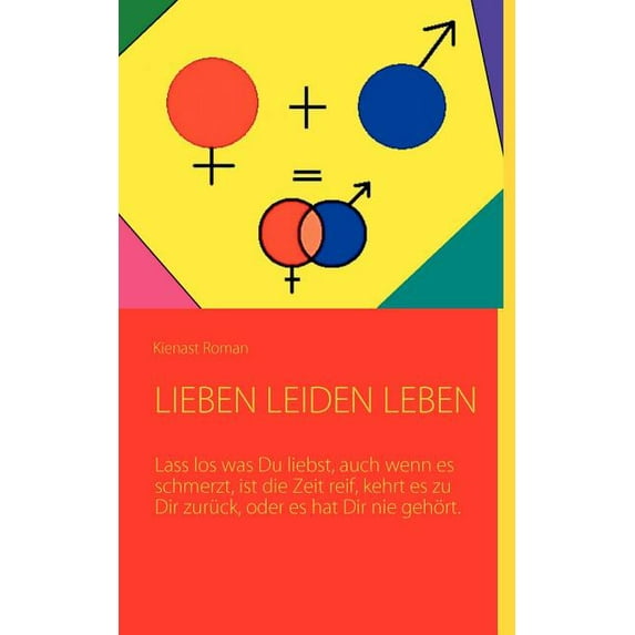 Leiden Lieben Leben, (Paperback)