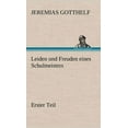 thumbnail image 1 of Leiden Und Freuden Eines Schulmeisters - Erster Teil (Hardcover), 1 of 1