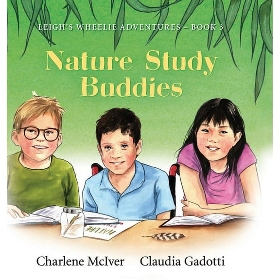 Leigh's Wheelie Adventures Nature Study Buddies, Book 3, (Hardcover)