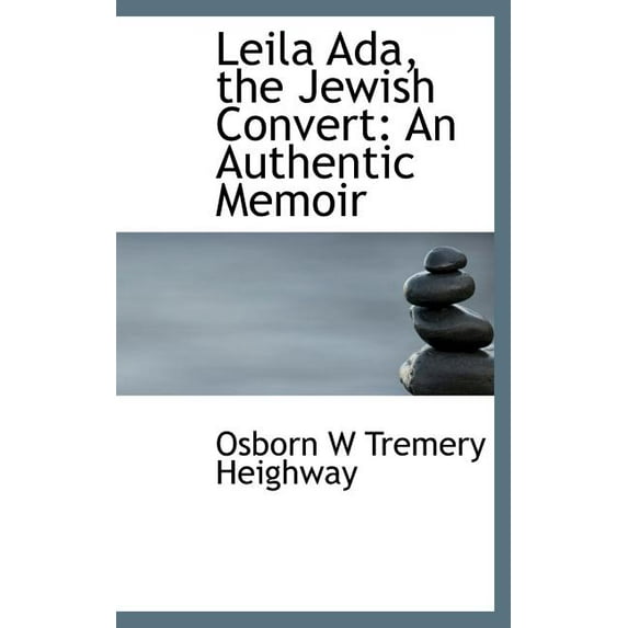 Leila ADA, the Jewish Convert : An Authentic Memoir (Hardcover)